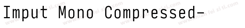 Imput Mono Compressed字体转换
